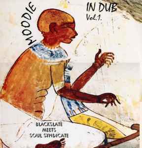 Moodie* – Moodie In Dub Vol. 1 - Blackslate Meets Soul Syndicate